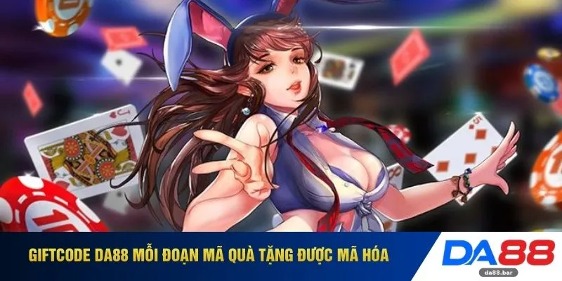 Giftcode DA88 - Săn Mã Thưởng Độc Quyền Và Bí Kíp Kích Hoạt 2 Giftcode DA88 mỗi đoạn mã quà tặng được mã hóa