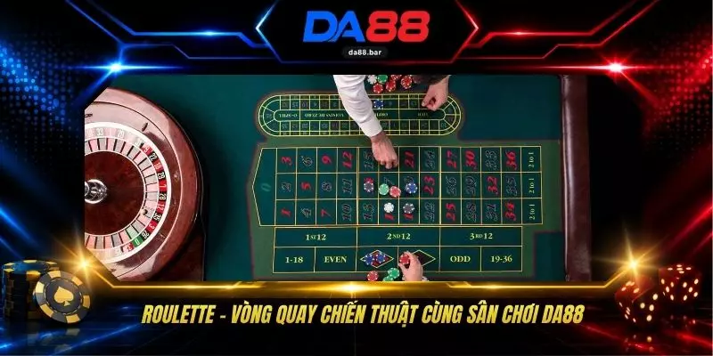 Roulette - Vòng Quay Chiến Thuật Cùng Sân Chơi DA88 1 Roulette - Vòng Quay Chiến Thuật Cùng Sân Chơi DA88